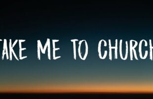 Hozier – Take Me To Church (Lyrics)
