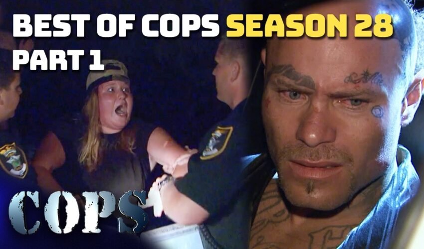 Best of COPS Season 28 Part 1 | Compilation | COPS TV SHOW
