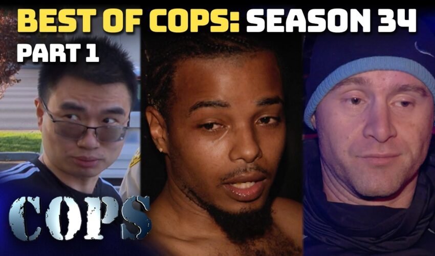 Best Of COPS Season 34 Part 1 | Compilation | COPS TV SHOW