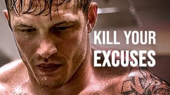 KILL YOUR EXCUSES – Motivational Speech