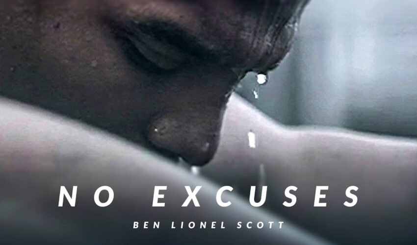 NO EXCUSES – Best Motivational Video
