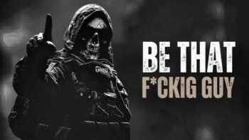 BE THAT F*CKING GUY – Motivational Speech