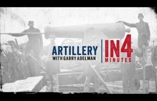 Civil War Artillery: The Civil War in Four Minutes