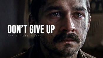 DON'T GIVE UP – Motivational Speech