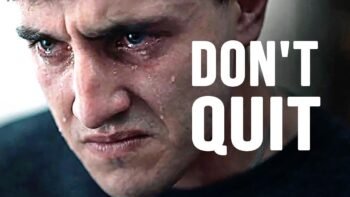 DON'T QUIT – Motivational Speech