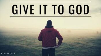 GIVE IT TO GOD | Stop Worrying & Trust God – Inspirational & Motivational Video