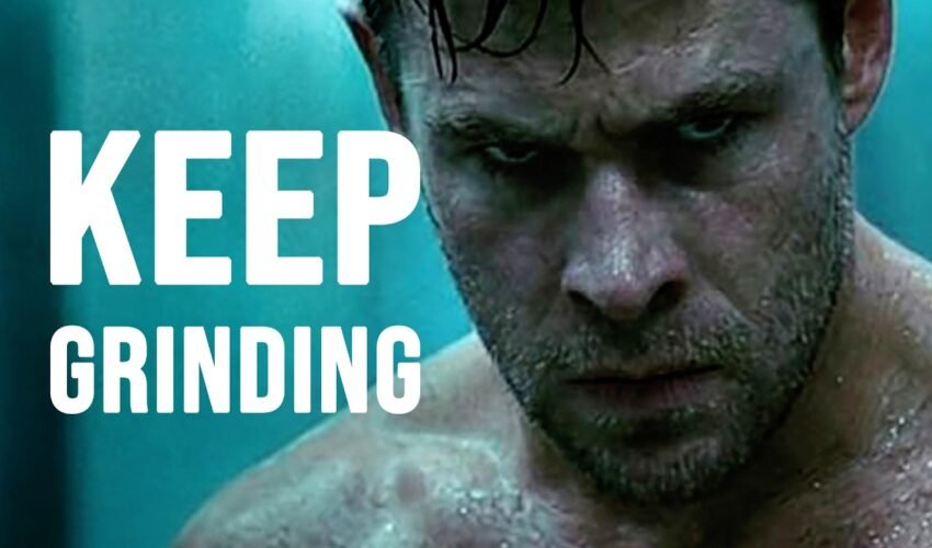 KEEP GRINDING – Motivational Speech
