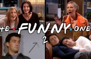 The Ones That Make You Laugh: Part 2 | Friends