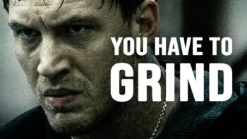 YOU HAVE TO GRIND – Motivational Speech