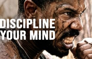 DISCIPLINE YOUR MIND – Motivational Speech