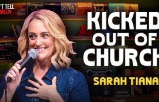 Kicked Out of Church | Sarah Tiana | Stand Up Comedy