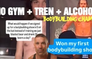 No Gym, Tren + Alcohol = Bodybuilding Champ