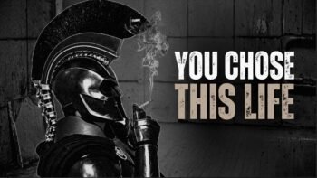 YOU CHOSE THIS LIFE – Motivational Speech