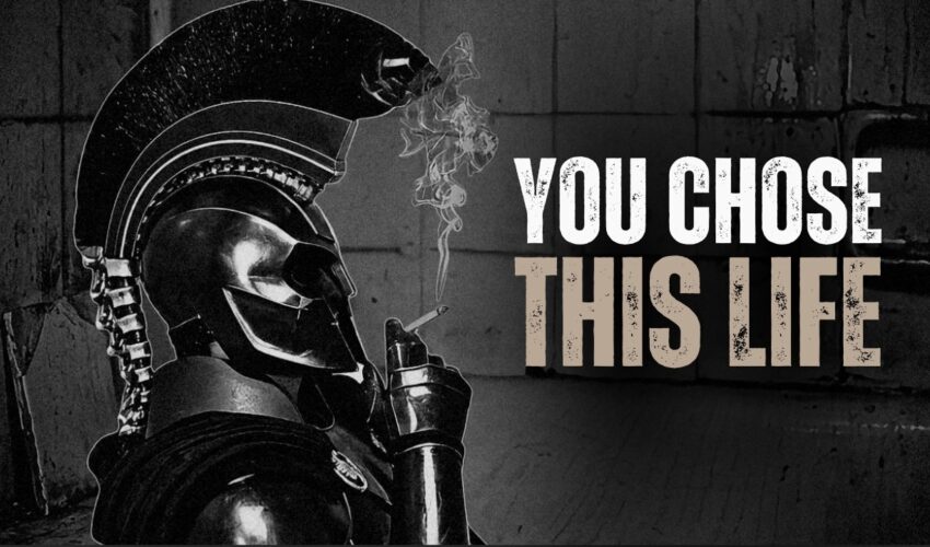 YOU CHOSE THIS LIFE – Motivational Speech
