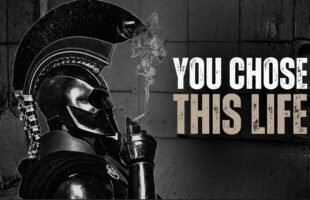 YOU CHOSE THIS LIFE – Motivational Speech