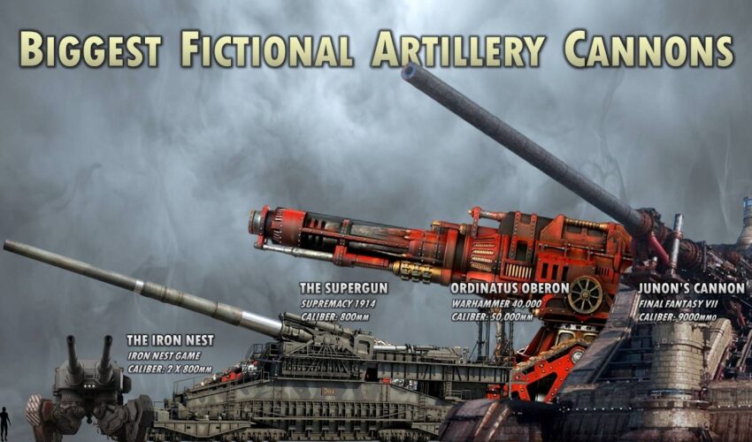 Biggest Artillery Guns and Cannons in fiction (Ranked by Caliber)